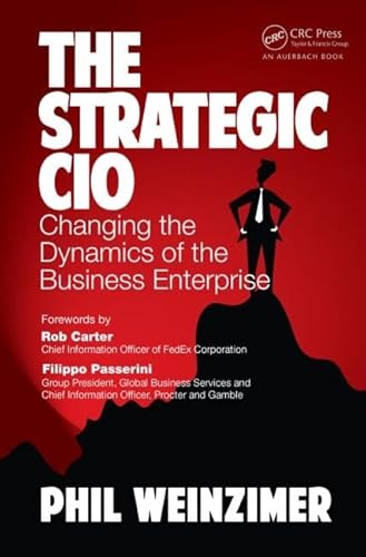 Imagen de archivo de The Strategic CIO: Changing the Dynamics of the Business Enterprise a la venta por SecondSale