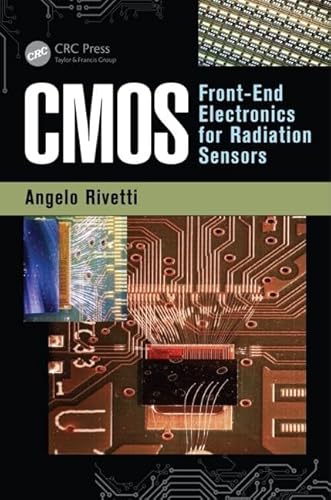 9781466563100: CMOS: Front-End Electronics for Radiation Sensors