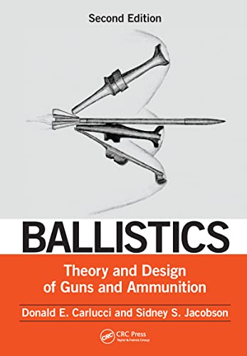 Stock image for Ballistics: Theory and Design of Guns and Ammunition, Second Edition for sale by Books Unplugged