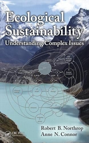 Ecological Sustainability: Understanding Complex Issues (9781466565128) by Northrop, Robert B.; Connor, Anne N.
