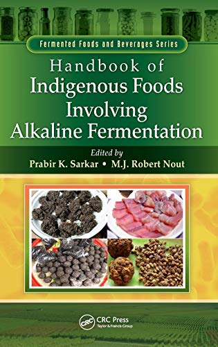 9781466565296: Handbook of Indigenous Foods Involving Alkaline Fermentation (Fermented Foods and Beverages Series)