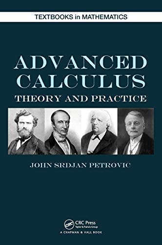 9781466565630: Advanced Calculus: Theory and Practice (Textbooks in Mathematics)