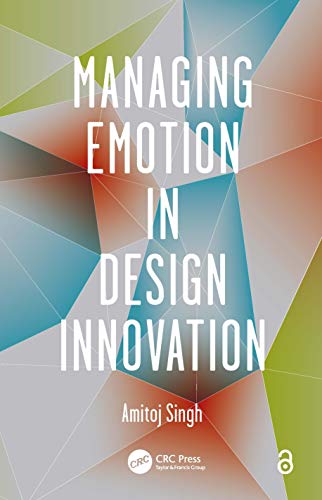 Beispielbild fr Managing Emotion in Design Innovation zum Verkauf von Blackwell's