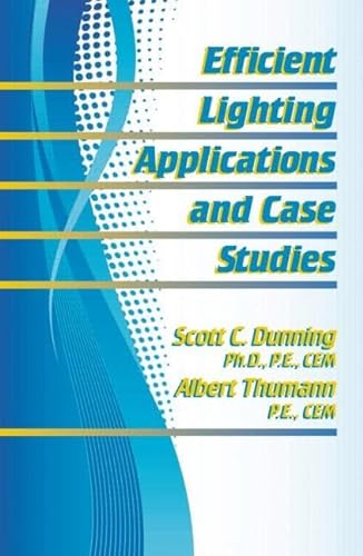 Beispielbild fr Efficient Lighting Applications and Case Studies zum Verkauf von Blackwell's