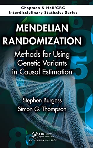 Imagen de archivo de Mendelian Randomization: Methods for Using Genetic Variants in Causal Estimation (Chapman & Hall/CRC Interdisciplinary Statistics) a la venta por Feather books