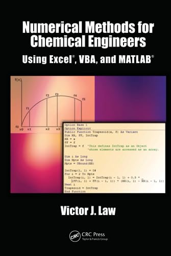 9781466575349: Numerical Methods for Chemical Engineers Using Excel, VBA, and MATLAB