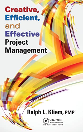 9781466576926: Creative, Efficient, and Effective Project Management