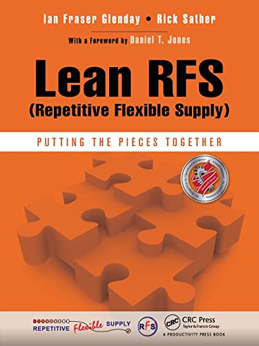 Beispielbild fr Lean RFS (Repetitive Flexible Supply): Putting the Pieces Together zum Verkauf von Revaluation Books