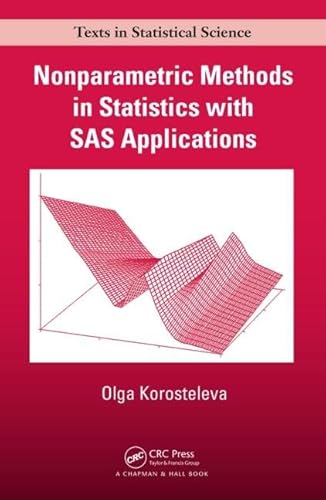 9781466580626: Nonparametric Methods in Statistics with SAS Applications (Chapman & Hall/CRC Texts in Statistical Science)