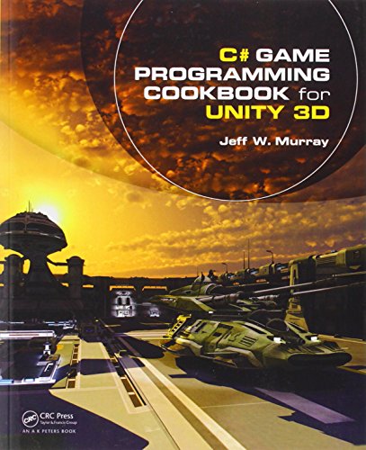 C# Game Programming Cookbook for Unity 3D