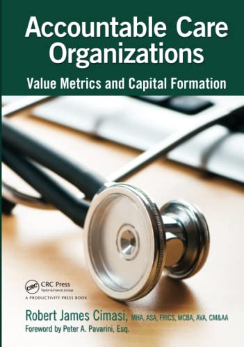 Stock image for Accountable Care Organizations, Value Metrics and Capital Formation for sale by About Books