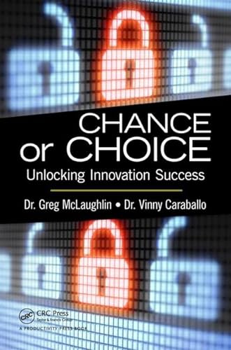 Imagen de archivo de Chance or Choice: Unlocking Innovation Success a la venta por Half Price Books Inc.