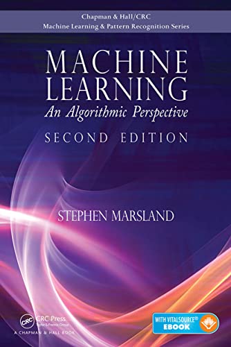 Beispielbild fr Machine Learning: An Algorithmic Perspective, Second Edition (Chapman & Hall/CRC Machine Learning & Pattern Recognition) zum Verkauf von WorldofBooks