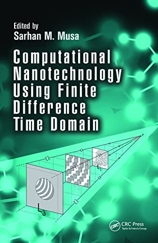 9781466583610: Computational Nanotechnology Using Finite Difference Time Domain