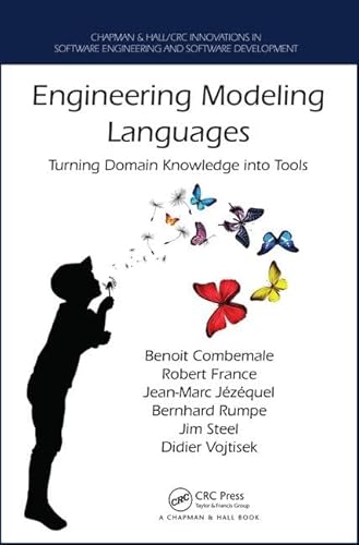 9781466583733: Engineering Modeling Languages: Turning Domain Knowledge into Tools (Chapman & Hall/CRC Innovations in Software Engineering and Software Development Series)