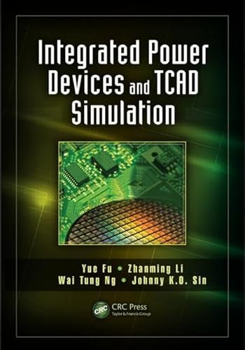 Stock image for Integrated Power Devices and TCAD Simulation (Devices, Circuits, and Systems) for sale by Chiron Media