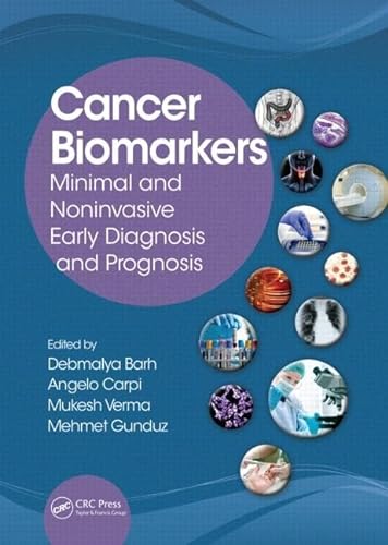9781466584280: Cancer Biomarkers: Minimal and Noninvasive Early Diagnosis and Prognosis