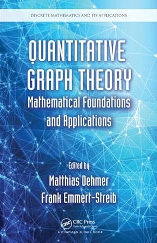 Stock image for Quantitative Graph Theory: Mathematical Foundations and Applications (Discrete Mathematics and Its Applications (Hardcover)) for sale by Reuseabook