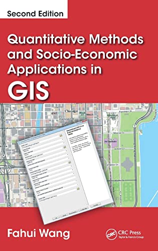 9781466584723: Quantitative Methods and Socio-Economic Applications in GIS, Second Edition