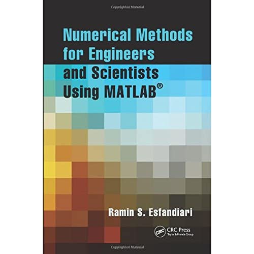 9781466585690: Numerical Methods for Engineers and Scientists Using MATLAB