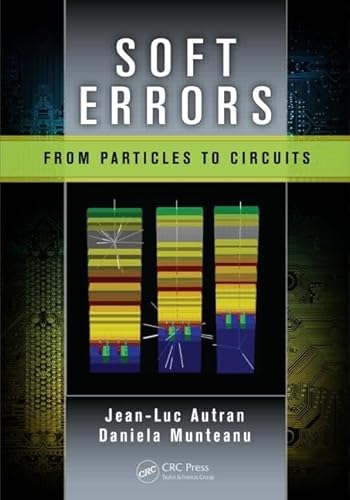 9781466590830: Soft Errors: From Particles to Circuits: 39 (Devices, Circuits, and Systems)