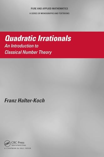 9781466591837: Quadratic Irrationals: An Introduction to Classical Number Theory
