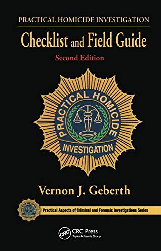 Stock image for Practical Homicide Investigation Checklist and Field Guide (Practical Aspects of Criminal and Forensic Investigations) for sale by Textbooks_Source