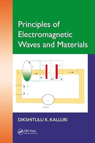 9781466593725: Principles of Electromagnetic Waves and Materials