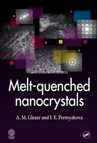 9781466594142: Melt-Quenched Nanocrystals