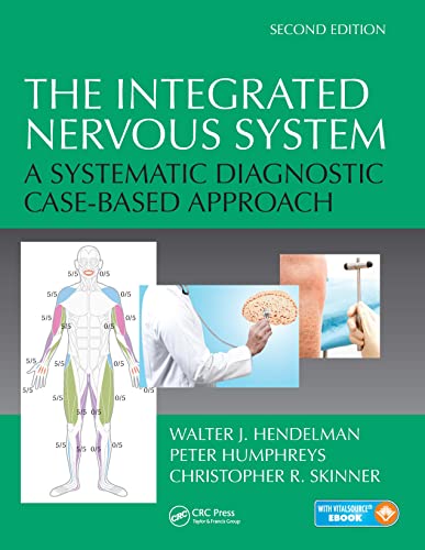 9781466595934: The Integrated Nervous System: A Systematic Diagnostic Case-Based Approach, Second Edition