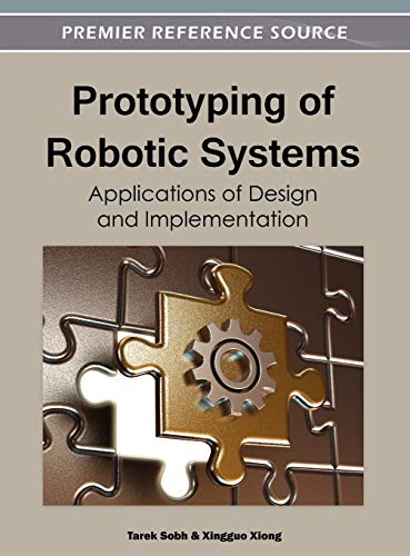 Beispielbild fr Prototyping of Robotic Systems: Applications of Design and Implementation zum Verkauf von Phatpocket Limited