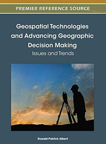 9781466602601: Geospatial Technologies and Advancing Geographic Decision Making: Issues and Trends