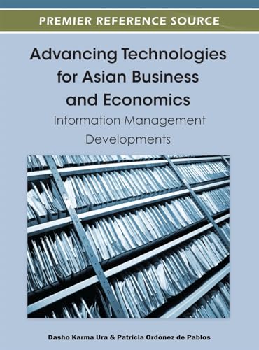 Stock image for Advancing Technologies for Asian Business and Economics: Information Management Developments for sale by ThriftBooks-Dallas