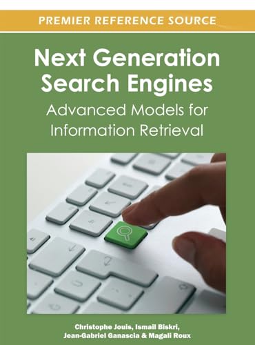 Beispielbild fr Next Generation Search Engines: Advanced Models for Information Retrieval zum Verkauf von ThriftBooks-Atlanta