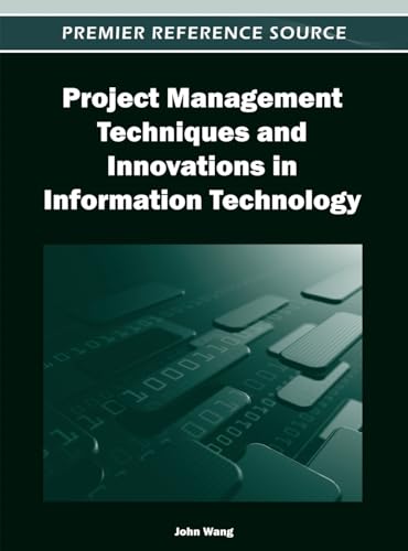 9781466609303: Project Management Techniques And Innovations In Information Technology