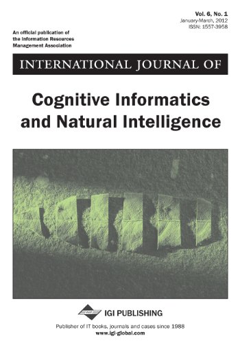 International Journal of Cognitive Informatics and Natural Intelligence, Vol 6 ISS 1 (9781466611177) by Wang, Wei