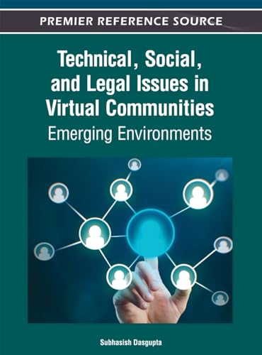 9781466615533: Technical, Social and Legal Issues in Virtual Communities: Emerging Environments