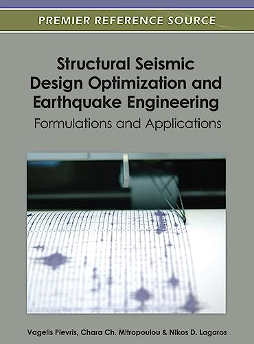 Stock image for Structural Seismic Design Optimization and Earthquake Engineering: Formulations and Applications for sale by Ria Christie Collections
