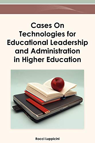 Imagen de archivo de Cases on Technologies for Educational Leadership and Administration in Higher Education a la venta por Ria Christie Collections