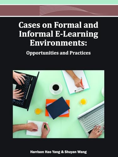 Imagen de archivo de Cases on Formal and Informal E-Learning Environments: Opportunities and Practices a la venta por Ria Christie Collections