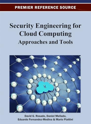 9781466621251: Security Engineering for Cloud Computing: Approaches and Tools (Premier Reference Source)