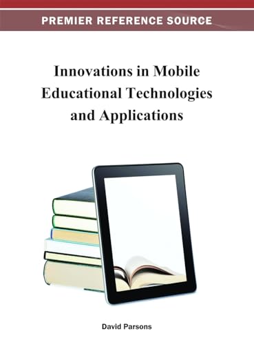 Innovations in Mobile Educational Technologies and Applications (9781466621398) by Parsons, David