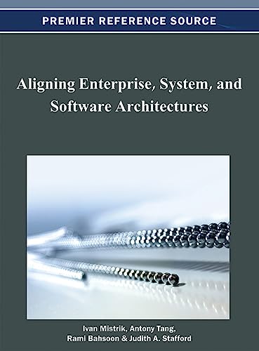 Stock image for Aligning Enterprise, System, and Software Architectures for sale by Lucky's Textbooks