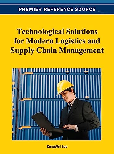 Beispielbild fr Technological Solutions for Modern Logistics and Supply Chain Management zum Verkauf von WorldofBooks