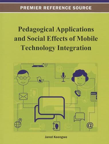 Imagen de archivo de Pedagogical Applications and Social Effects of Mobile Technology Integration a la venta por BGV Books LLC