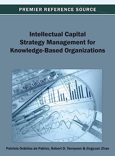 9781466636552: Intellectual Capital Strategy Management for Knowledge-Based Organizations