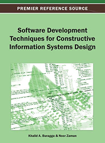 9781466636798: Software Development Techniques For Constructive Information Systems Design
