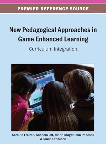 Stock image for New Pedagogical Approaches in Game Enhanced Learning : Curriculum Integration for sale by Better World Books