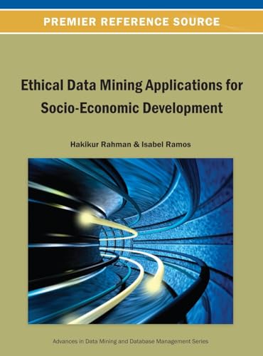 Stock image for Ethical Data Mining Applications for Socio-Economic Development for sale by Ria Christie Collections