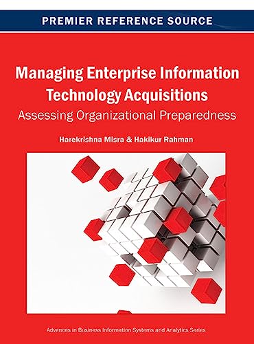 Stock image for Managing Enterprise Information Technology Acquisitions: Assessing Organizational Preparedness for sale by Lucky's Textbooks